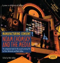 Manufacturing Consent: Noam Chomsky and the Media: The Companion Book to the Award-Winning Film (ISBN: 9781551640037)