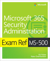 Exam Ref Ms-500 Microsoft 365 Security Administration (ISBN: 9780135802649)