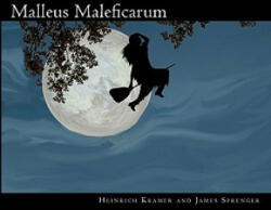 Malleus Maleficarum - Heinrich Kramer, James Sprenger, Montague Summers (ISBN: 9788562022395)