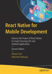 React Native for Mobile Development - Akshat Paul, Abhishek Nalwaya (ISBN: 9781484244531)