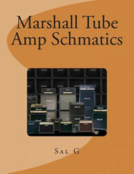 Marshall Tube Amp Schmatics - MR Sal G (ISBN: 9781512390049)