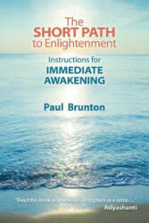 Short Path to Enlightenment - Paul Brunton (ISBN: 9781936012305)