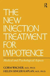 New Injection Treatment for Impotence - Gorm Wagner, Helen Singer Kaplan (ISBN: 9781138883666)