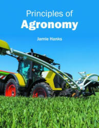 Principles of Agronomy - Jamie Hanks (ISBN: 9781632396402)