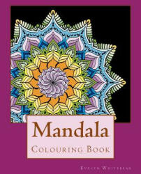 Mandala: Adult Colouring Book - Evelyn Whitebear (ISBN: 9781548574833)