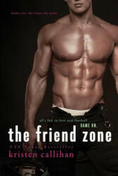 The Friend Zone - Kristen Callihan (ISBN: 9781517687854)