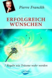 Erfolgreich wünschen - Pierre Franckh (2005)