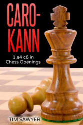 Caro-Kann - Tim Sawyer (ISBN: 9781537059853)