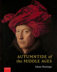 Autumntide of the Middle Ages - Anton van der Lem, Graeme Small (ISBN: 9789087283131)