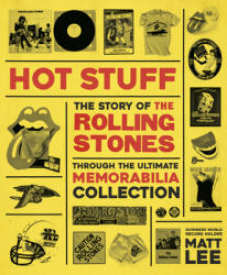 Rolling Stones: Hot Stuff: The Ultimate Memorabilia Collection (ISBN: 9781787393073)