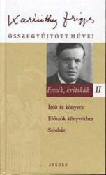 Karinthy Frigyes összegyűjtött művei - Esszék, kritikák II (2002)