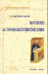 BEVEZETÉS AZ INFORMÁCIÓTÖRTÉNELEMBE (2004)