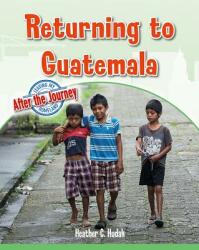 Returning to Guatemala (2020)