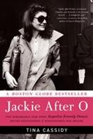 Jackie After O: One Remarkable Year When Jacqueline Kennedy Onassis Defied Expectations and Rediscovered Her Dreams (2013)