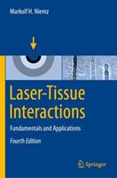 Laser-Tissue Interactions: Fundamentals and Applications (2019)