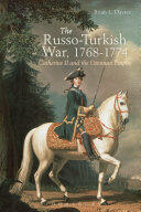 The Russo-Turkish War 1768-1774: Catherine II and the Ottoman Empire (2016)