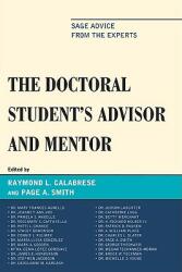 The Doctoral StudentOs Advisor and Mentor: Sage Advice from the Experts (2010)