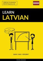 Learn Latvian - Quick / Easy / Efficient: 2000 Key Vocabularies (2019)
