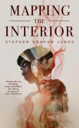 Mapping the Interior - Stephen Graham Jones (ISBN: 9780765395108)