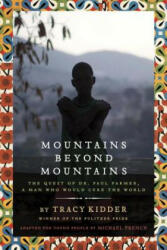 Mountains Beyond Mountains - Tracy Kidder, Michael French (ISBN: 9780385743198)