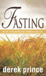 Fasting - Derek Prince (ISBN: 9780883682586)