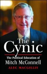 The Cynic: The Political Education of Mitch McConnell (ISBN: 9781501112034)