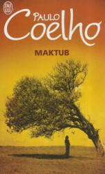 Paulo Coelho, Francoise Marchand-Sauvagnagues - Maktub - Paulo Coelho, Francoise Marchand-Sauvagnagues (ISBN: 9782290035733)