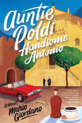 Auntie Poldi and the Handsome Antonio - Mario Giordano (ISBN: 9781473680609)