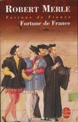 Robert Merle: Robert Merle: Fortune de France (ISBN: 9782253135357)