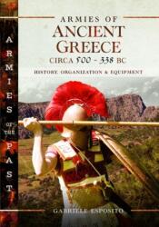 Armies of Ancient Greece Circa 500 to 338 BC (ISBN: 9781526751898)