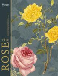 RHS The Rose - Brent Elliott (ISBN: 9781787394087)