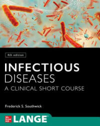 Infectious Diseases: A Clinical Short Course 4th Edition (ISBN: 9781260143652)