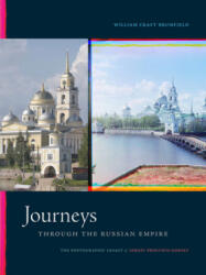 Journeys through the Russian Empire - William Craft Brumfield (ISBN: 9781478006022)