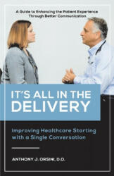 It's All In The Delivery - Anthony Orsini (ISBN: 9781098304478)