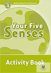 Your Five Senses Activity Book - Oxford Read and Discover Level 3 (ISBN: 9780194643870)