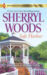Safe Harbor: Safe Harbor/A Cold Creek Homecoming - Sherryl Woods, Raeanne Thayne (ISBN: 9780373180844)
