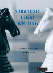 Strategic Legal Writing - Donald N. ZillmanEvan J. Roth (ISBN: 9780521878739)