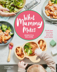 What Mummy Makes - Rebecca Wilson (ISBN: 9780241455159)