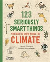 123 Seriously Smart Things You Need To Know About The Climate - MATHILDA MASTERS (ISBN: 9780500296035)