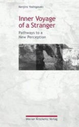 Inner Voyage of a Stranger - Kenjiro Yoshigasaki (ISBN: 9783921508718)
