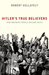 Hitler's True Believers (ISBN: 9780190689902)