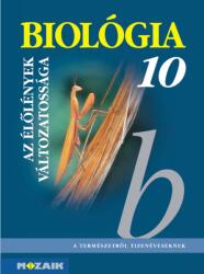 Biológia 10. ? Gimnáziumi tankönyv ? Az élőlények változatossága (2019)
