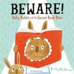 Beware! Ralfy Rabbit and the Secret Book Biter - Emily MacKenzie (ISBN: 9781408892084)