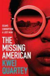 Missing American - Kwei Quartey (ISBN: 9780749025731)