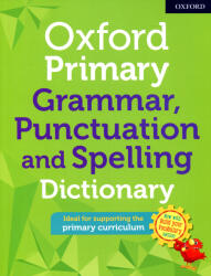 Oxford Primary Grammar Punctuation and Spelling Dictionary (ISBN: 9780192776563)
