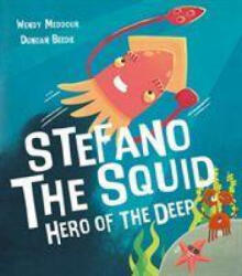Stefano the Squid - Wendy Meddour (ISBN: 9781788810845)