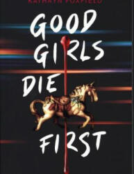 Good Girls Die First (ISBN: 9780702302718)