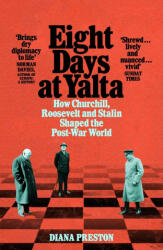 Eight Days at Yalta - Diana Preston (ISBN: 9781509868773)