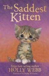 Saddest Kitten - Holly Webb (ISBN: 9781788952217)