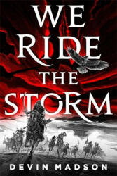 We Ride the Storm - Devin Madson (ISBN: 9780356514086)